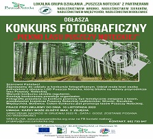 Plakat informacyjny dotyczący konkursu fotograficznego pod tytułem Piękno Lasu Puszczy Noteckiej